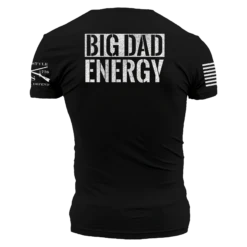 Big Dad Energy T-Shirt - Black -Daily Clothing Store GS5572 BigDadEnergyMen sTee Black WEB READY Back