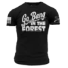 Go Bang In The Forest T-Shirt - Black 2 Go Bang In The Forest T-Shirt - Black -Daily Clothing Store GS5751 GoBangintheForestMen sTee BlackFRONT