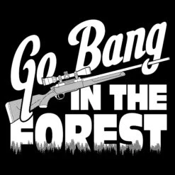 Go Bang In The Forest T-Shirt - Black -Daily Clothing Store GS5751 GoBangintheForestMen sTee BlackFRONTART