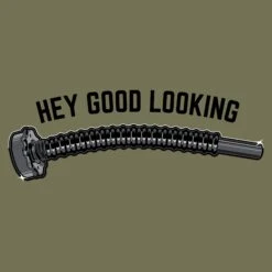 Hey Good Looking T-Shirt - Military Green -Daily Clothing Store GS5903 Men sHeyGoodLookingTee MilitaryGreenFRONTART