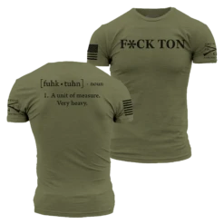 F*ck Ton T-Shirt - Military Green